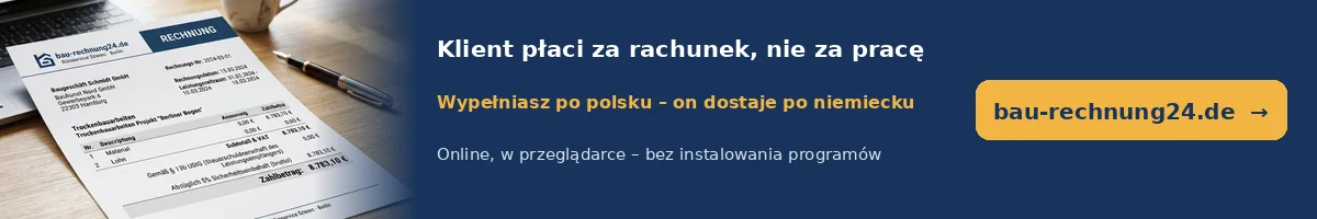 Klient płaci za rachunek, nie za pracę – wypełniasz po polsku, klient dostaje rachunek po niemiecku – bau-rechnung24.de