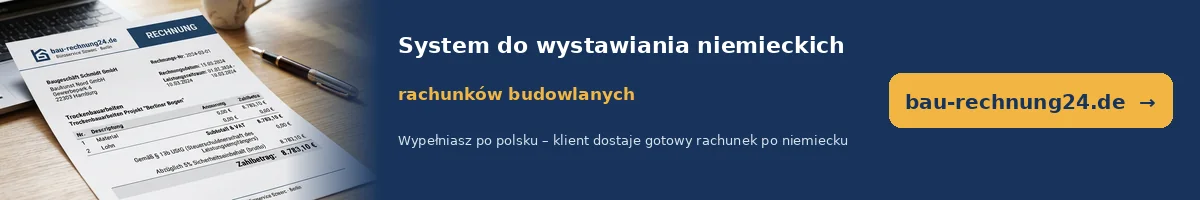 System do wystawiania niemieckich rachunków budowlanych – wypełniasz po polsku, klient dostaje rachunek po niemiecku – bau-rechnung24.de