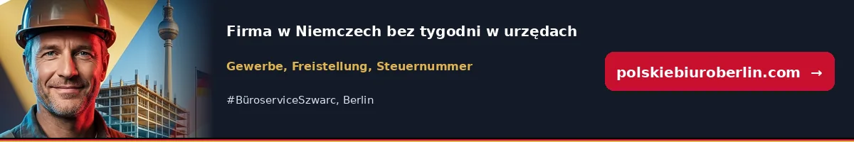 Firma w Niemczech bez tygodni w urzędach – Gewerbe, Freistellung, Steuernummer
